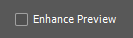 Enhance Preview