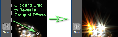 Click and drag the Show Tool to reveal effects in a rectanglar area